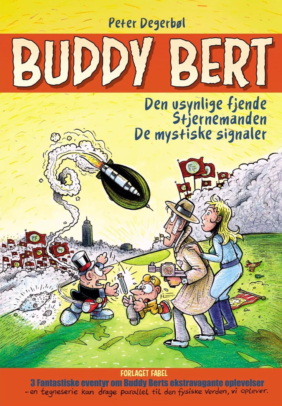 Forsiden til “Buddy Bert”, indeholdene de to første, nyredigerede, albums, og det helt nye “De mystiske signaler”! Albummet blev præsenteret ved “Art Bubble” tegneseriefestivalen i Århus, september 23.  168 sider, sort/hvid, hardcover i albumformat.